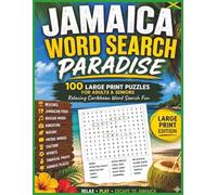 Jamaica Word Search Paradise: 100 Large Print Puzzles for Adults and Seniors: Relaxing Caribbean Word Search Fun.