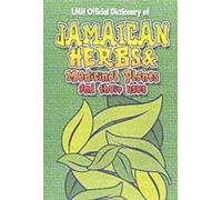 Jamaican Herbs And Medicinal Plants And Their Uses