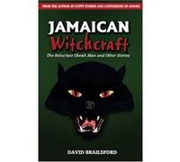 Jamaican Witchcraft: The Reluctant Obeah Man and Other Stories Brailsford, David (Auteur)