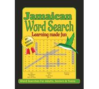Jamaican Word Search: Jamaican Patois Word Search Puzzles, Learning Made Fun. Good For Stress and Anxiety Relief, Two In One Puzzles & Word Definitions, Great Gift, Family & Friend Bonding Experience