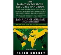 Jamaicans Abroad - Stay Connected: The Jamaican Diaspora Resource Handbook