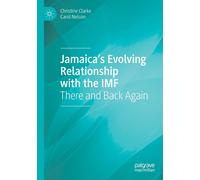Jamaica's Evolving Relationship With The Imf