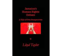 Jamaica's Human Rights Debate: A Tale of Two Perspectives