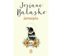 Jamaiplu Josiane Balasko (Auteur)