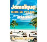 Jamaïque Guide de voyage 2026:Le planificateur de vacances des Caraïbes ultime avec itinéraire, plages, centres de villégiature et secrets locaux 2026-2027