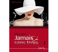 Jamais 2 sans trois Tome 1 - Milyi Kind - Butterfly Eds - broché - Roman