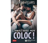 Jamais avec mon coloc ! - Jeanne Pears - Addictives Eds - Poche - Roman