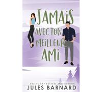 Jamais avec ton meilleur ami