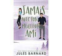 Jamais avec ton meilleur ami