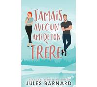 Jamais avec un ami de ton frère