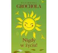 Jamais de la vie - Katarzyna Grochola (Buch auf Polnisch)