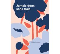 Jamais deux sans trois