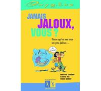 Jamais jaloux, vous ? Parce qu'on est tous un peu jaloux... - Christine Laouénan - La Martiniere Jeunesse - cartonné - Document jeunesse