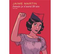 Jamais je n'aurai 20 ans - Jaime Martin - Dupuis - cartonné - Bande dessinée
