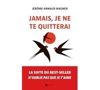 Jamais Je Ne Te Quitterai?