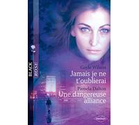 Jamais je ne t'oublierai ; Une dangereuse alliance