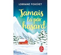 Jamais là par hasard