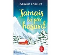 Jamais là par hasard Lorraine Fouchet (Auteur)