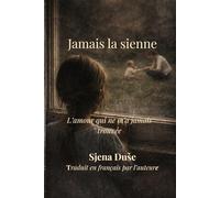 Jamais la sienne: L’amour qui ne m’a jamais trouvée