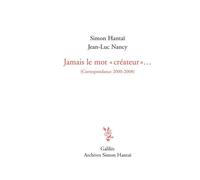 Jamais le mot créateur - Simon Hantaï - Galilee - broché - Essai