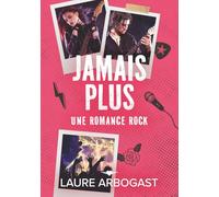 Jamais plus: une romance rock