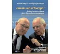 Jamais sans l'Europe ! Michel Sapin (Auteur), Wolfgang Schauble (Auteur)