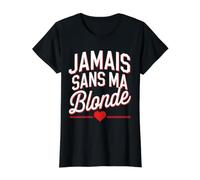 Jamais sans Ma Blonde Amoureux Couple Humour Saint Valentin T-Shirt Graphique avec Valeur