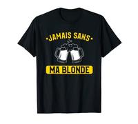 Jamais Sans Ma Blonde Bière Boire T-Shirt