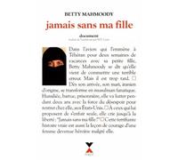 Jamais sans ma fille - Jamais sans ma fille Tome 1 - Betty Mahmoody - Fixot - Livre