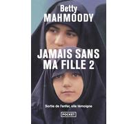 Jamais sans ma fille, tome 2 : Pour l'amour d'un enfant