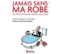 Jamais sans ma robe Valérie Bosc des Moutis (Auteur), Daniel Richard (Auteur)
