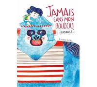 Jamais sans mon doudou gorille