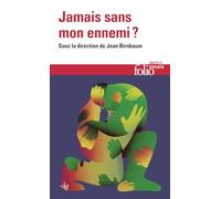 Jamais sans mon ennemi ?