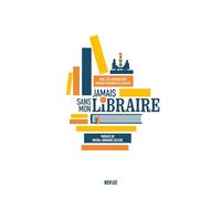 Jamais sans mon libraire