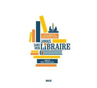 Jamais sans mon libraire - Michel-Edouard Leclerc - Novice - broché - Essai