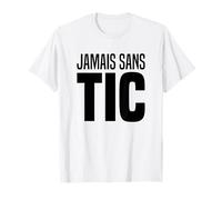 Jamais Sans TIC Je Suis TAC Déguisement Duo Deux 2 Personnes T-Shirt