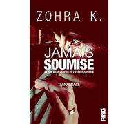 Jamais soumise - 20 ans dans l'enfer de l'obscurantisme