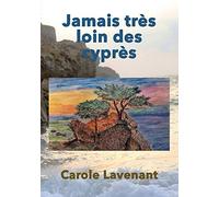 Jamais très loin des cyprès