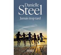 Danielle Steel – Jamais trop tard – Roman – Pocket Poche – Traduction : Marion Roman