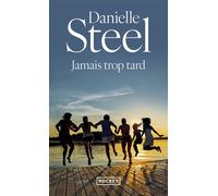 Danielle Steel – Jamais trop tard – Roman – Pocket Poche – Traduction : Marion Roman