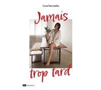 Jamais trop tard - Lara Barradas - Dashbook - broché - Guide
