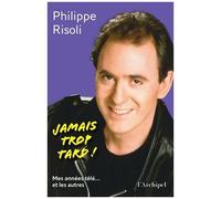 Jamais Trop Tard ! - Mes Années Télé... Et Les Autres