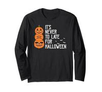 Jamais Trop Tard pour Halloween Sarcasme Manche Longue