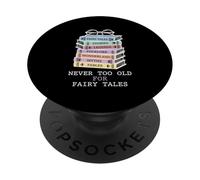 Jamais trop Vieux pour Les Contes de fées, Le Folklore et la mythologie PopSockets PopGrip Adhésif