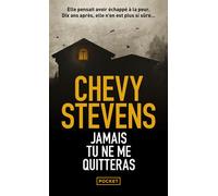 Jamais tu ne me quitteras - Chevy Stevens - Pocket - Poche - Roman