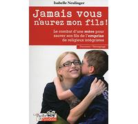 Jamais vous n'aurez mon fils