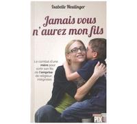 Jamais vous n'aurez mon fils