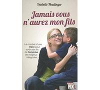 Jamais vous n'aurez mon fils