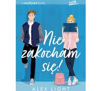 Jamais zakocham się ! - Alex Light (livre en polonais)