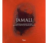 Jamali - A Mystical Journey Of Hope : The True Story Of An American Artist